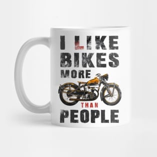 I like bikes more than people Humorous Auto Enthusiast tee 9 Mug